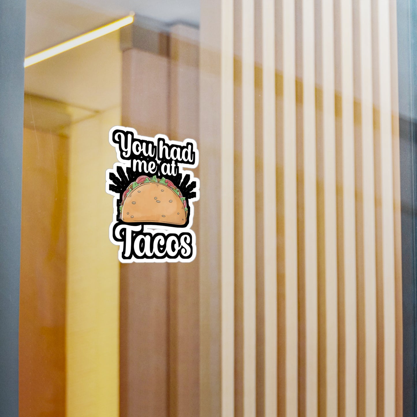 You had me at Tacos - Taco Sticker for Wall, Laptop, Window, Truck, Car Taco Gift Vinyl Tacos Decal Sticker