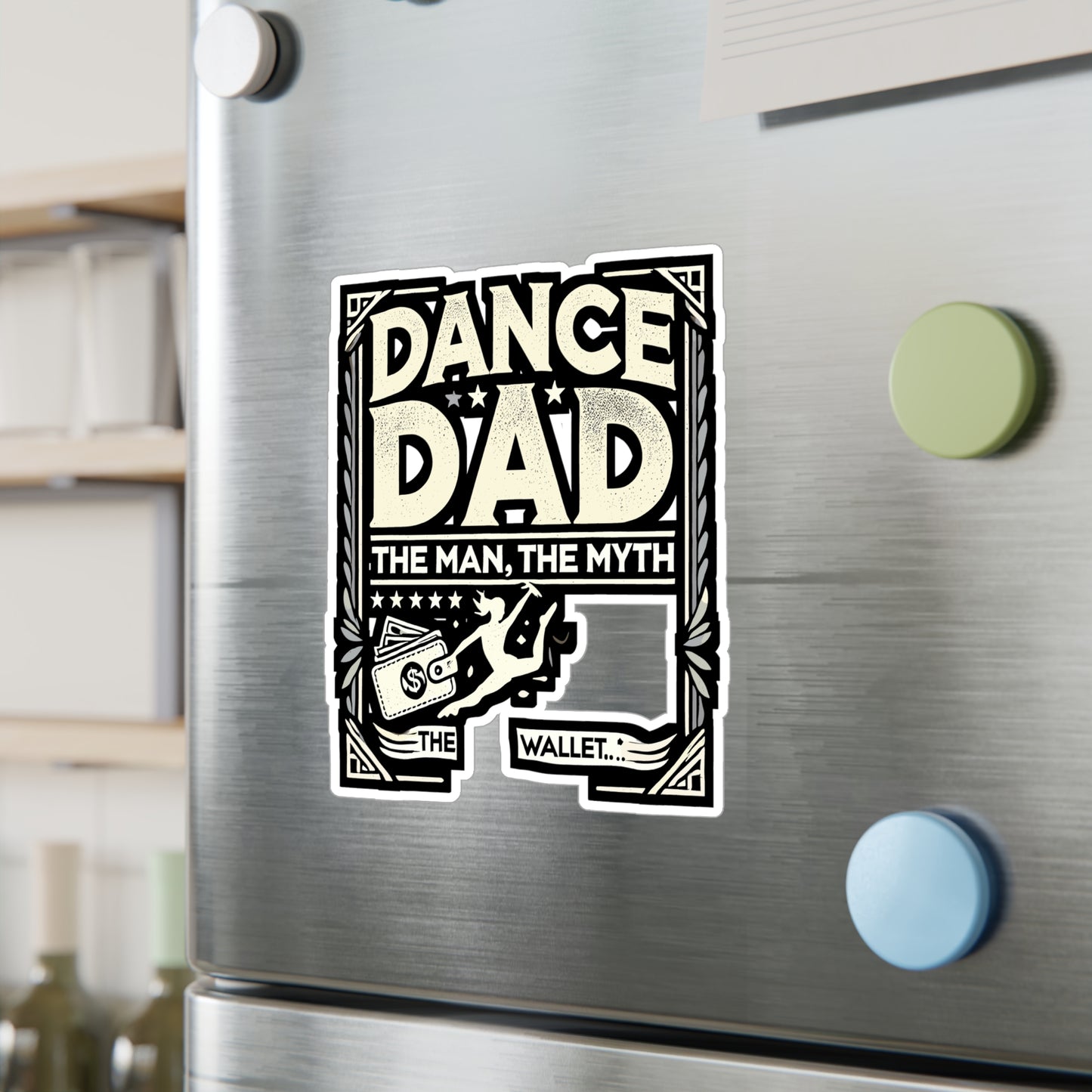 Dance Dad The Man The Myth The Wallet - Dance dad Sticker for Laptop Sticker. Water Bottle Sticker, Vinyl Dad wallet Decal - Dance dad Gift