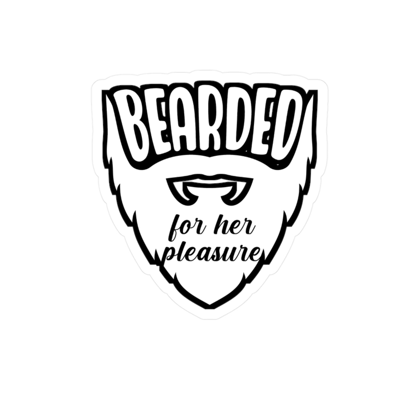 Bearded For Her Pleasure - Beard Sticker for Car Window Laptop Sticker. Water Bottle Sticker, Vinyl Bearded Decal, Man Sticker - Beard Gift