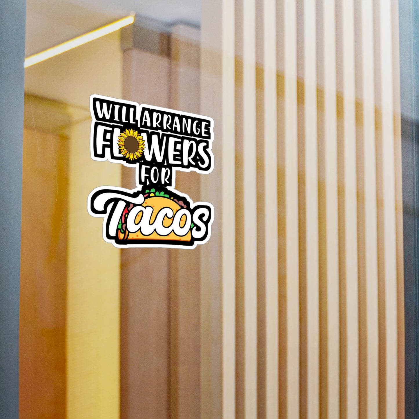 Will Arrange Flowers For Tacos | Florists Sticker | Gardening Decals | Spring Laptop Sticker | Florists Gift | Gardening Gift