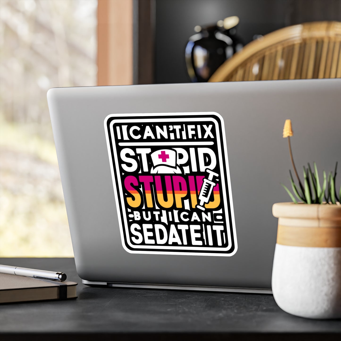 I can't fix stupid, but I can sedate it - Nurse Sticker for Laptop Sticker. Water Bottle Sticker, Vinyl Nursing-student Decal - Nurse Gift