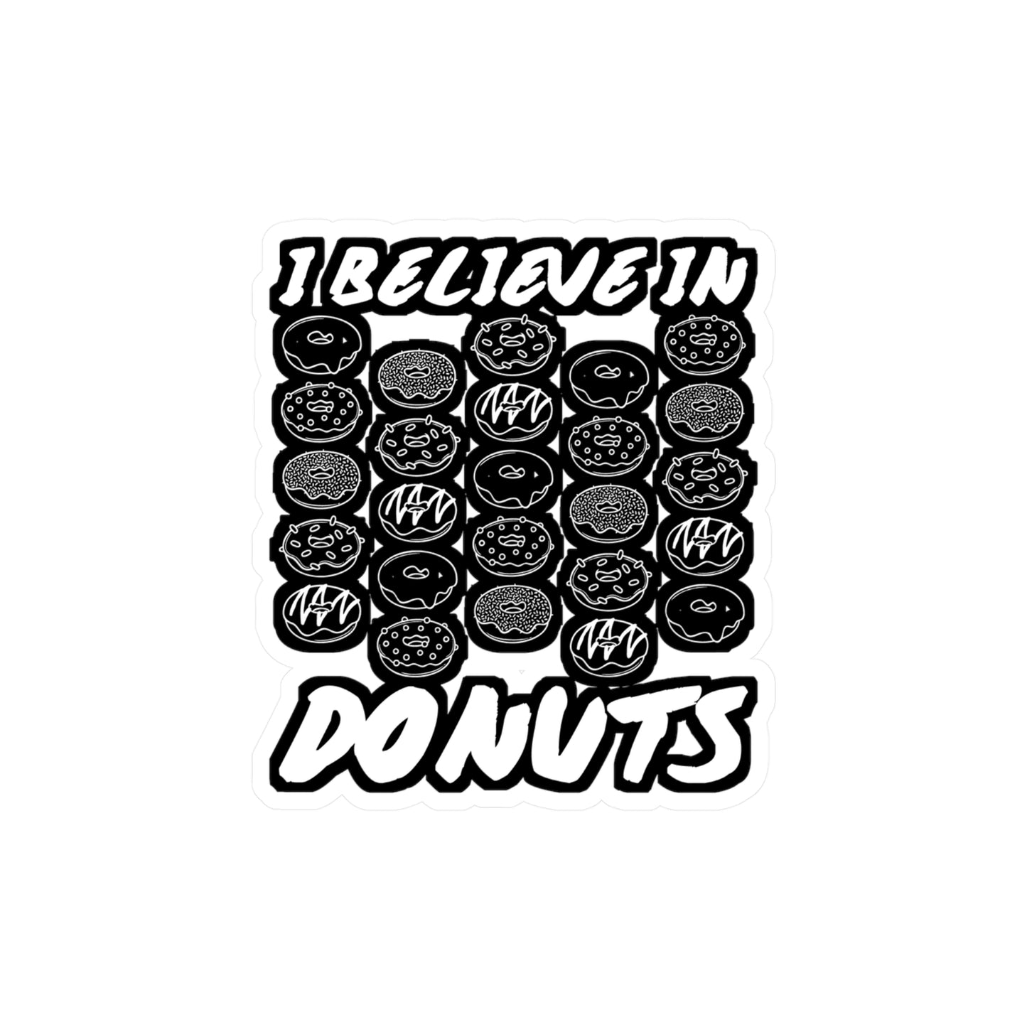 I Believe in Donuts - Donut Sticker for Car Window Laptop Sticker. Water Bottle Sticker, Vinyl Food Decal, Donuts Sticker - Donut Gift