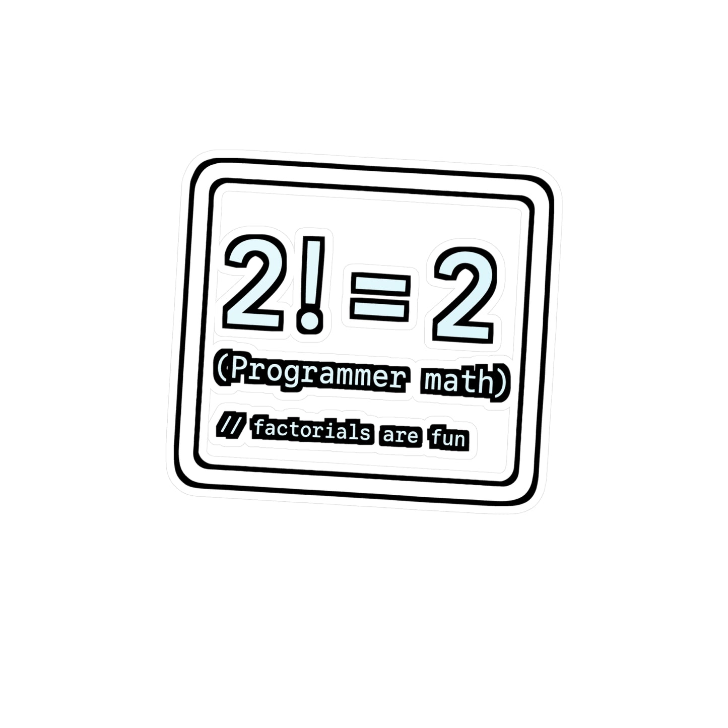 Math Sticker – 2 = 2 Programmer Math Decals for Coding Lovers, Waterproof Vinyl Sticker for Laptop or Water Bottle, Ideal Programmer Gift