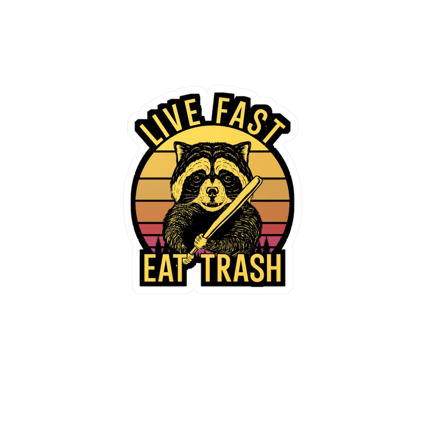 Live Fast Eat Trash - Camping Sticker for Wall, Laptop, Window, Truck, Car Camping Gift Vinyl Camping ground Decal Sticker