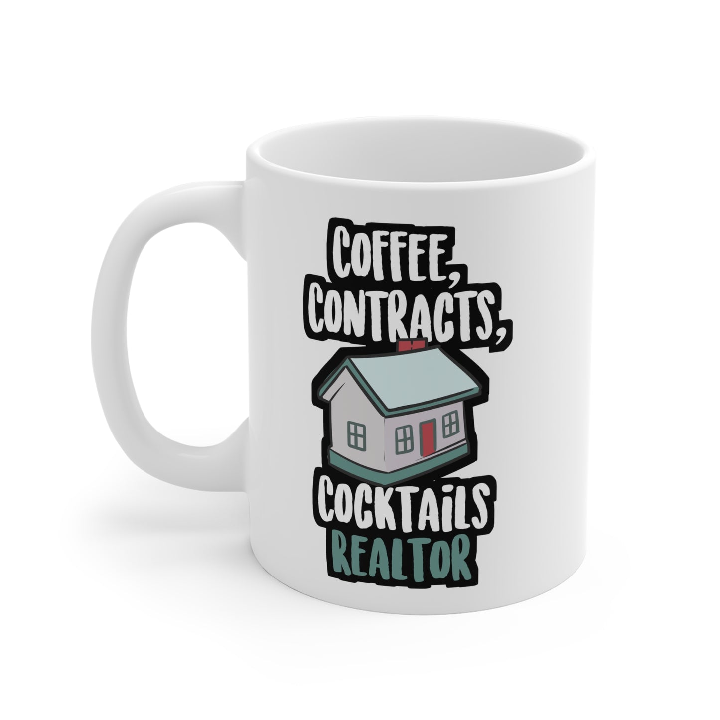 Coffee Contracts Cocktails Realtor - Realtor Mug for Coffee 11oz. Realtor Cup, White ceramic, Closure Mug - Realtor Gift