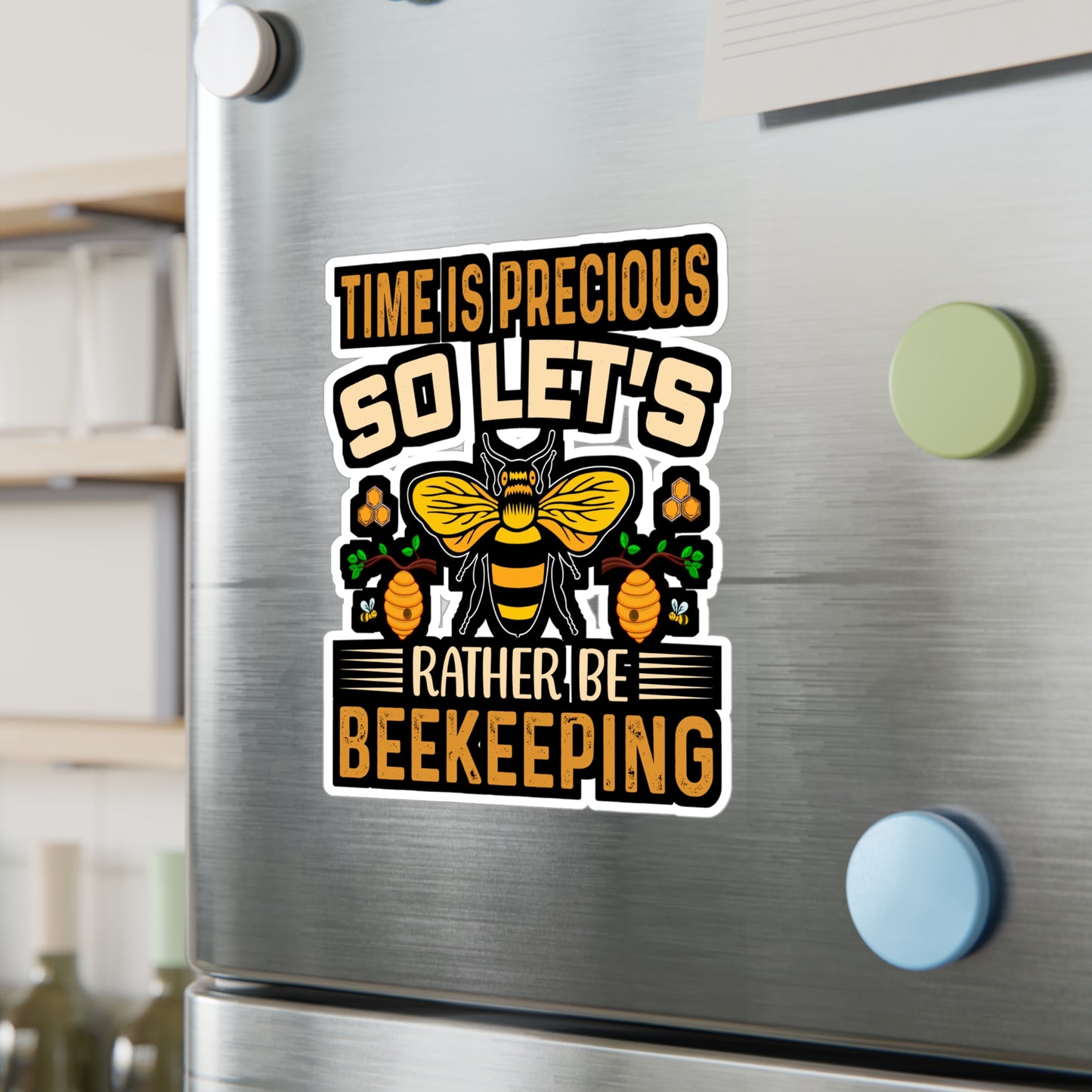 Time is precious, so let's - Beekeeping Sticker for Laptop Sticker. Water Bottle Sticker, Vinyl Brood Decal - Beekeeping Gift