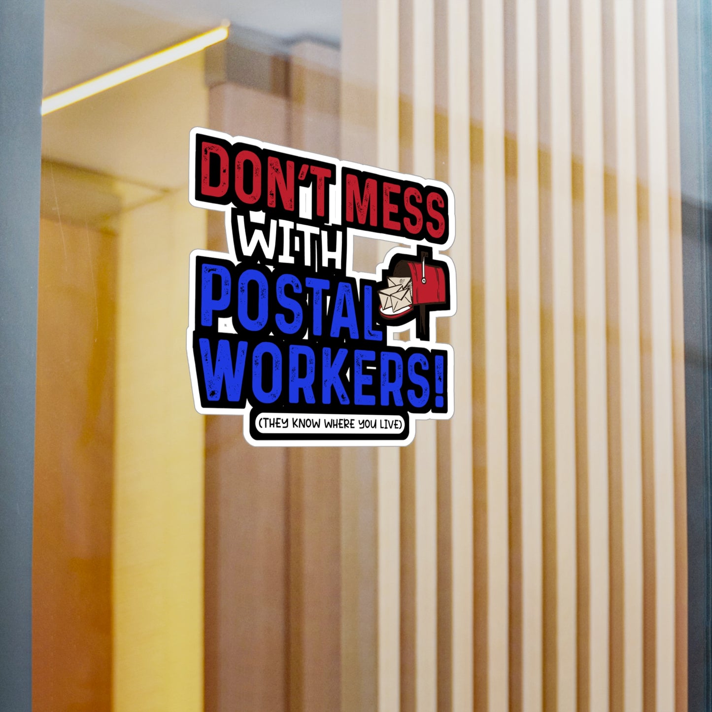 Don't Mess With Postal Workers | Postal worker Sticker | Funny postal worker Decals | Postal worker Gift