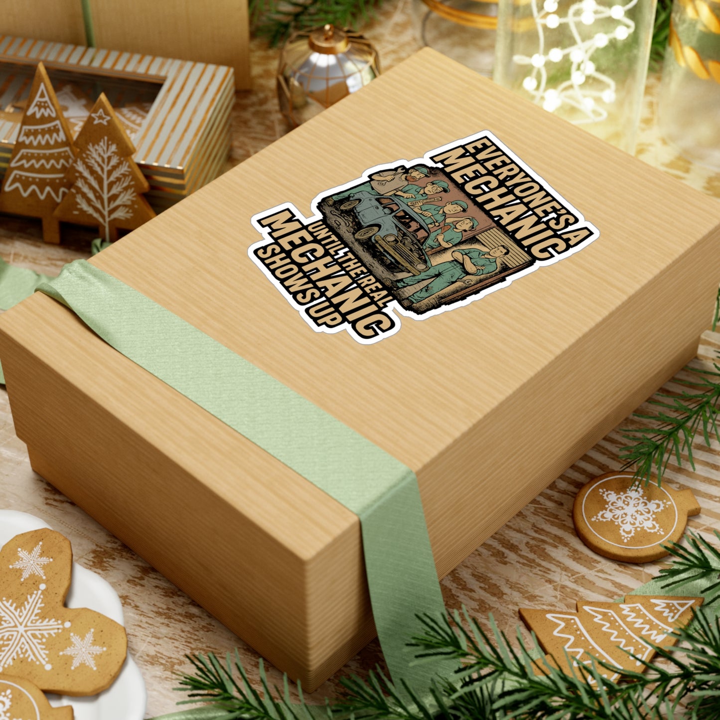 Everyone's A Mechanic Until The Real Mechanic Shows Up - Mechanic Sticker for Laptop, Toolbox, Water Bottle - Gift for Auto Repair Fans