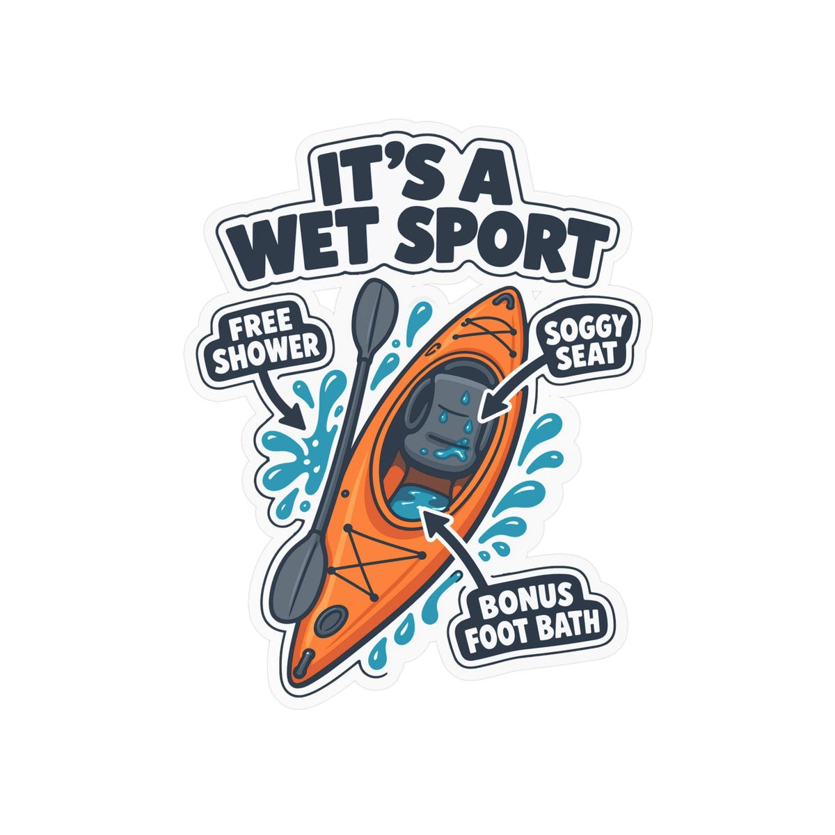 Kayak Sticker It's a Wet Sport – Funny Kayaking and Rowing Decals for a Kayaker's Laptop or Water Bottle