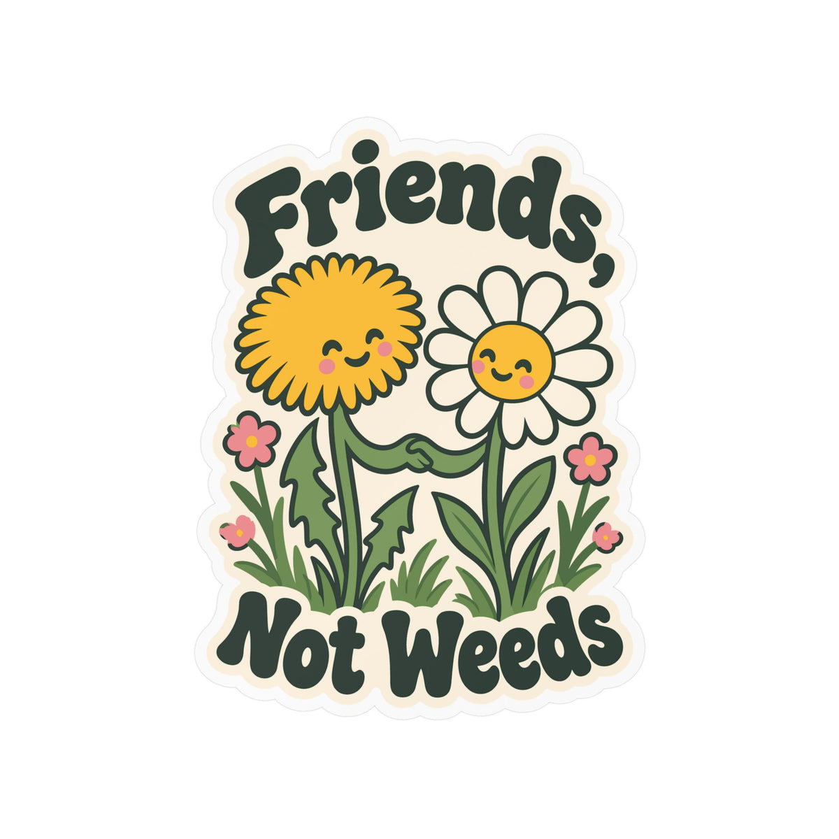 Plants Sticker "Friends Not Weeds" – Dandelion Design Celebrating Nature and Friendship, Decals for Laptop and Water Bottle