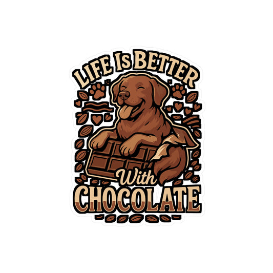 Life Is Better With Chocolate – Chocolate Labrador Sticker, Vinyl Decal for Laptop & Water Bottle | Dog Lover Gift, Lab Owner Accessory