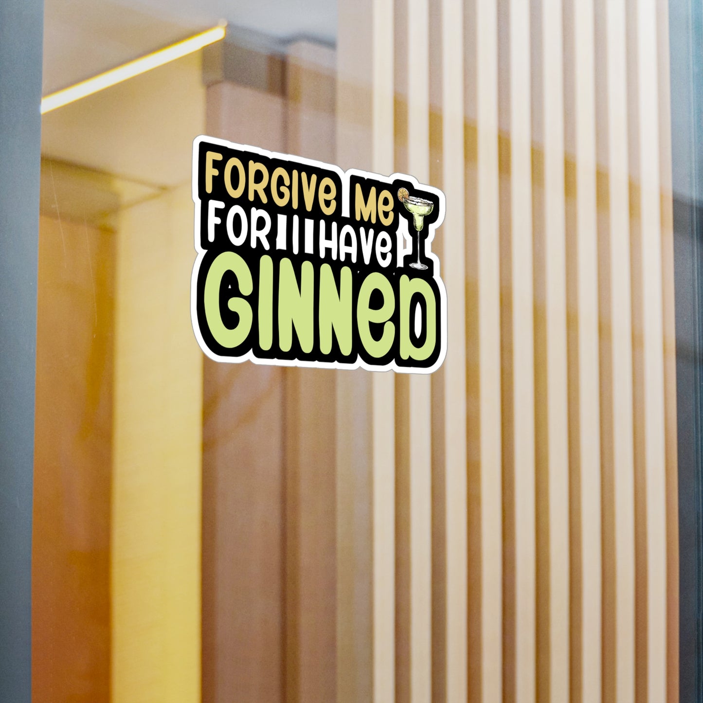 Forgive me for i have ginned - Bartender Sticker for Wall, Laptop, Window, Truck, Car Bartender Gift Vinyl Cocktail Decal Sticker