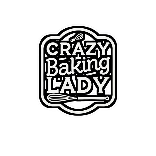 Crazy Baking Lady - Baking Sticker for Car Window Laptop Sticker. Water Bottle Sticker, Vinyl Baker Decal, Oven Sticker - Baking Gift