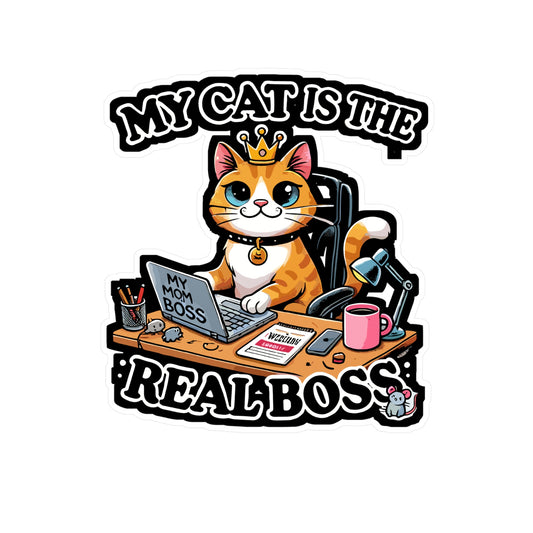 My Cat Is the Real Boss - Cat boss Sticker for Laptop Sticker. Water Bottle Sticker, Vinyl Pet lover gift Decal - Cat boss Gift