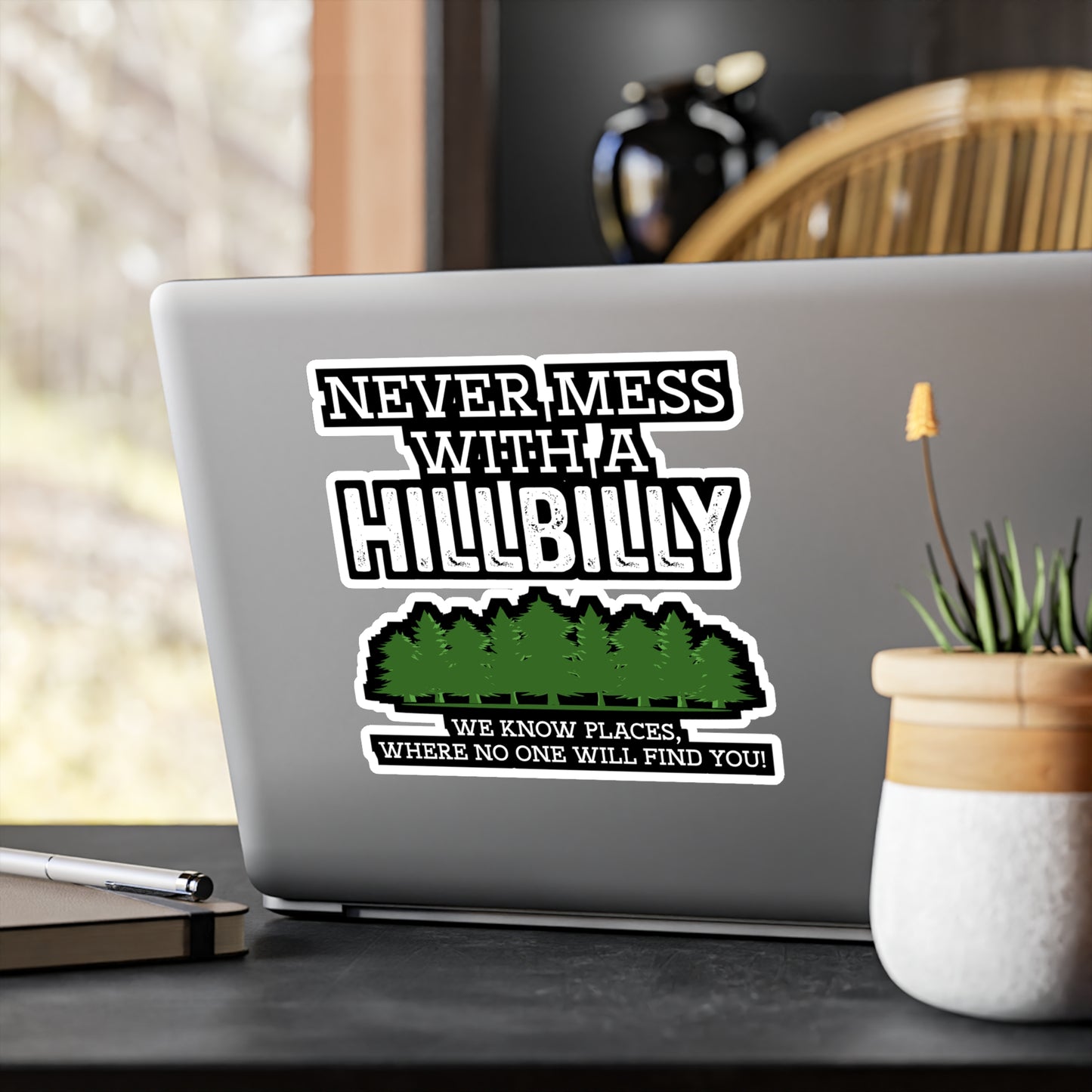 Never Mess with a Hillbilly - Hillybilly Sticker for Wall, Laptop, Window, Truck, Car Hillybilly Gift Vinyl Redneck Decal Sticker