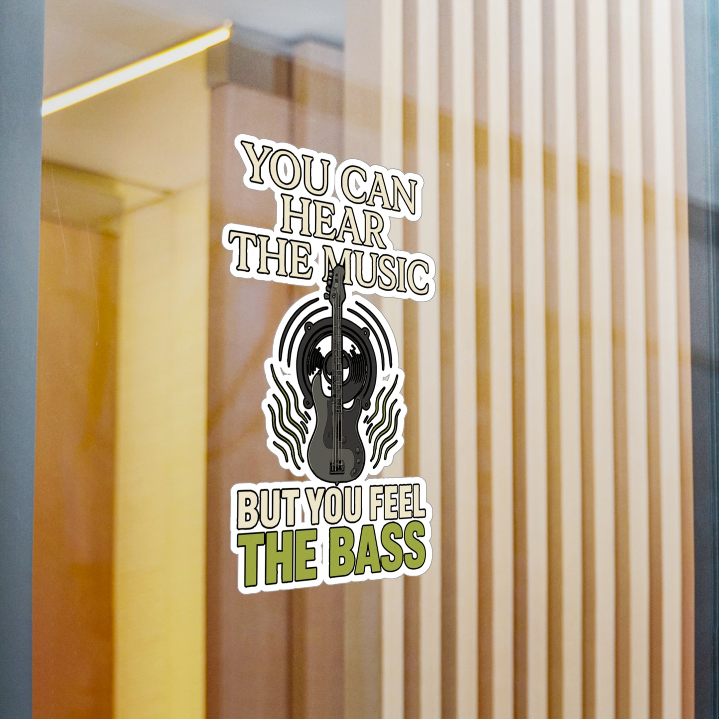 You Can Hear The Music But You Feel the Bass – Guitar Sticker for Laptop, Water Bottle – Gift for Musicians, Music Lovers