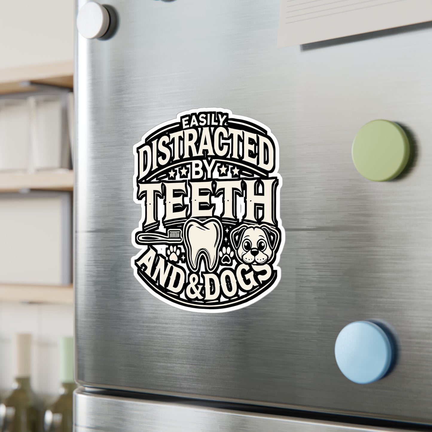 Easily Distracted By Teeth And Dogs – Vinyl Dentist Sticker for Laptop or Water Bottle | Dental Assistant Gift, Funny Dentist Decal