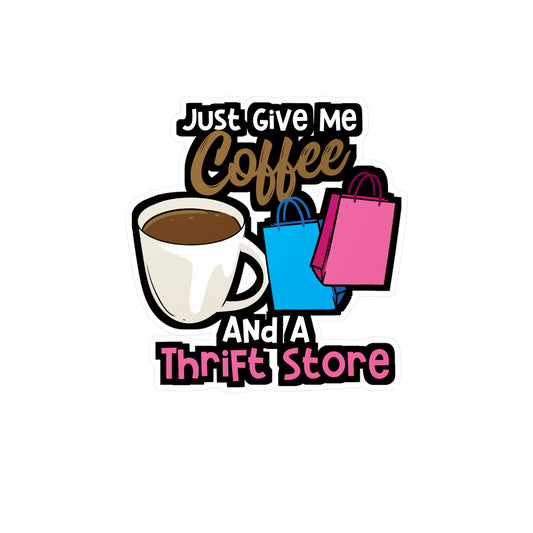 Coffee And A Thrift Store | Thrifting Sticker | Thrift Decals | Junk Laptop Sticker | Thrifting Gift | Thrift Gift