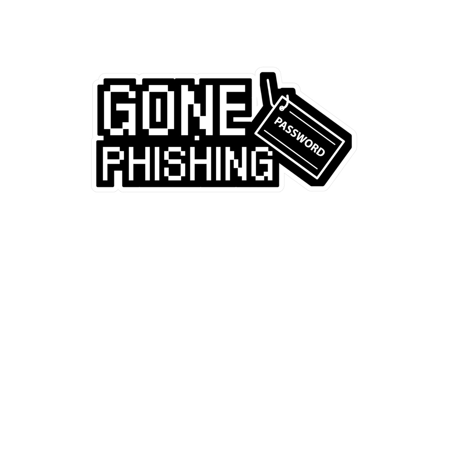 Gone Phishing - Hacker Sticker for Wall, Laptop, Window, Truck, Car Hacker Gift Vinyl Ethical hacker Decal Sticker