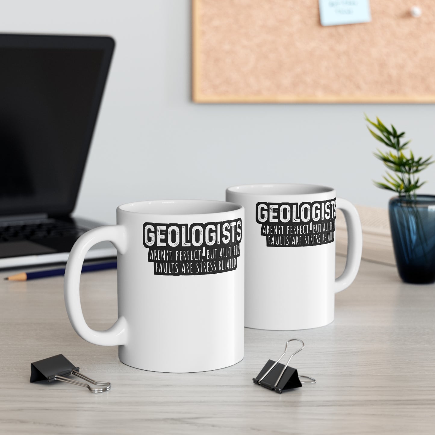 Geologists aren't perfect - Geology Mug for Coffee 11oz. Geology Cup, White ceramic, Geologist Mug, Rocks Tea Cup - Geology Gift