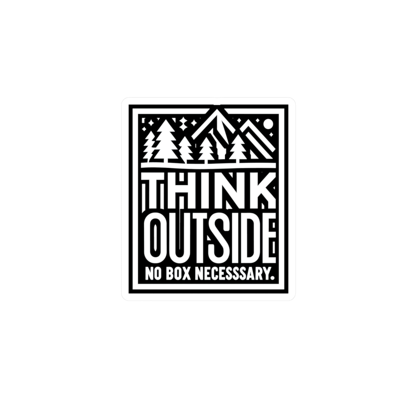 Think outside. No box necessary - Hiking Sticker for Laptop Sticker. Water Bottle Sticker, Vinyl Hiker Decal - Hiking Gift