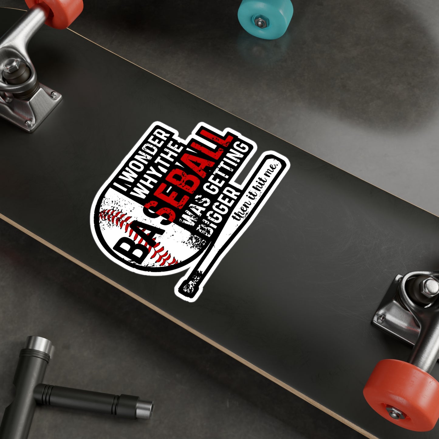 I Wondered Why The Baseball Was Getting Bigger Then It Hit Me - Baseball Sticker for Laptop Sticker. Water Bottle Sticker, Vinyl Softball Decal - Baseball Gift