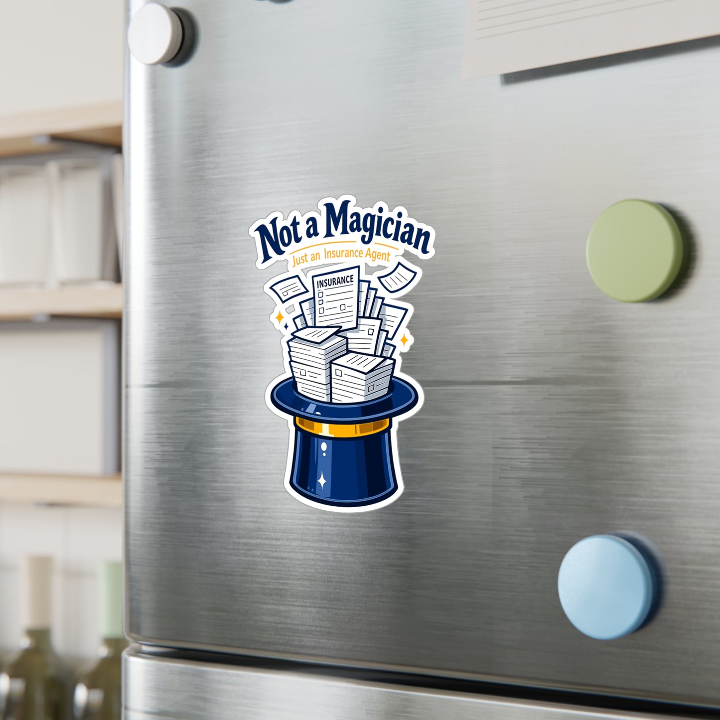 Insurance Agent Sticker Not a Magician Funny policy premium liability Vinyl Waterproof decals for Laptop Water Bottle