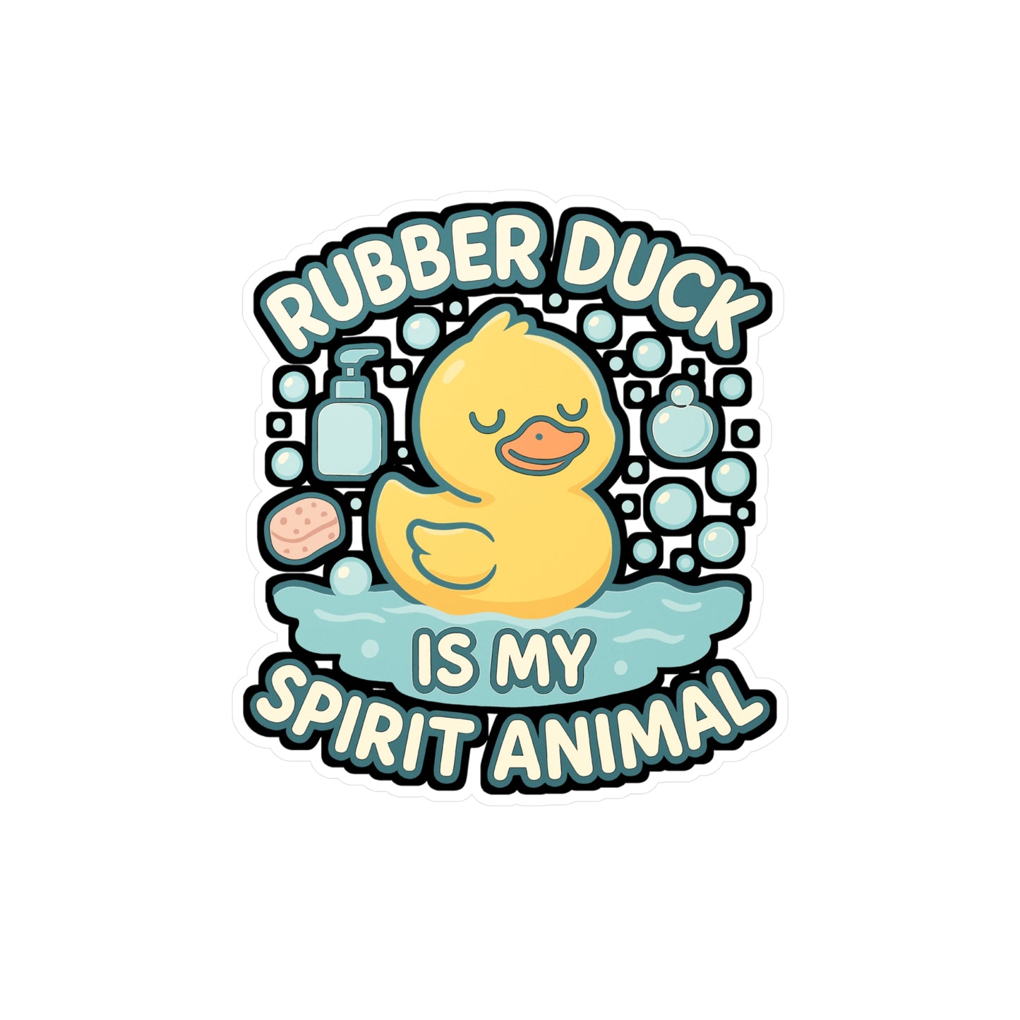 Rubber Duck Is My Spirit Animal - Rubber Duck Sticker for Laptop, Water Bottle - Funny Gift for Duck Lovers, Kids, Teens