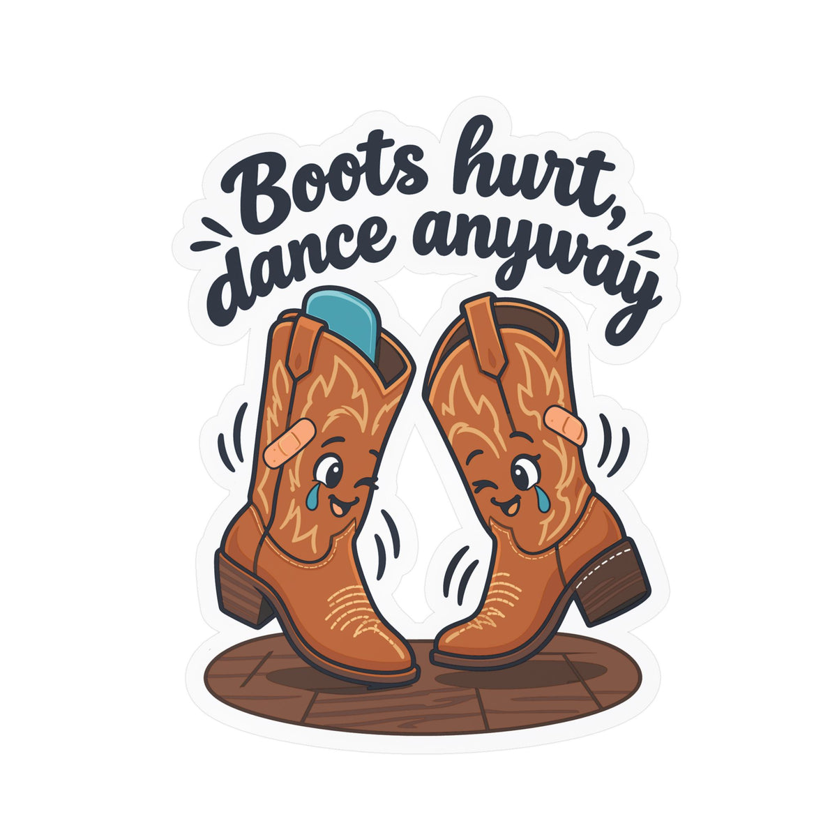Line Dance Sticker - Boots Hurt, Dance Anyway - Country-Life Decals for Western Dancers, Laptops & Water Bottles