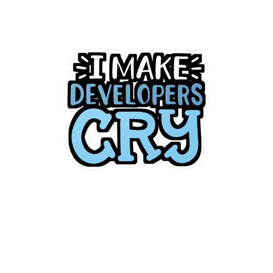 I Make Developers Cry - Sqa Sticker for Laptop Sticker. Water Bottle Sticker, Vinyl Software-quality Decal - Sqa Gift