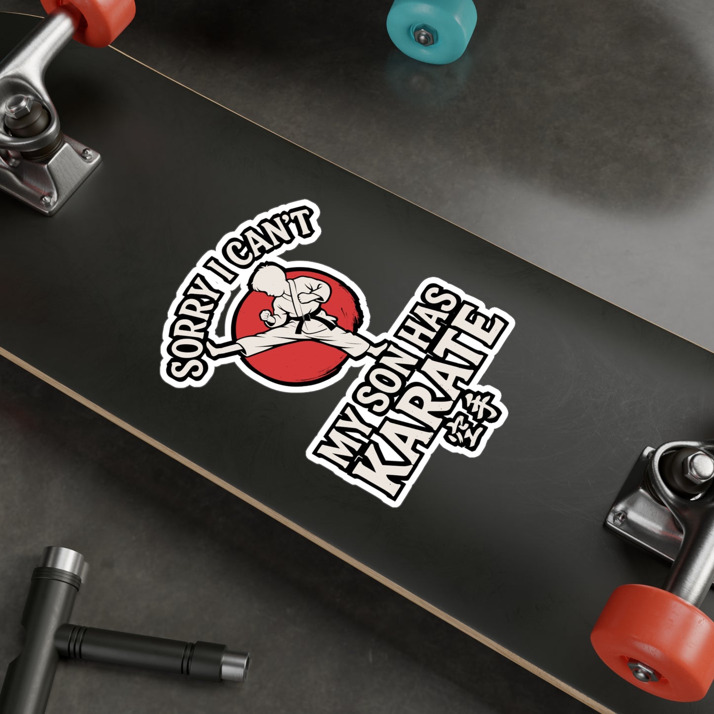 Sorry I Can't My Son Has Karate – Vinyl Sticker for Laptop or Water Bottle | Martial Arts, Taekwondo, Karate Gift Idea