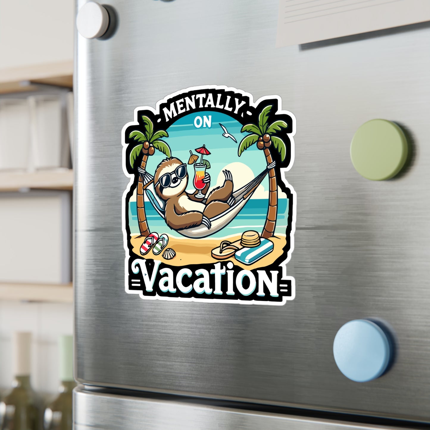 Mentally on Vacation - Mentally on vacation Sticker for Laptop Sticker. Water Bottle Sticker, Vinyl Sloth Decal - Mentally on vacation Gift