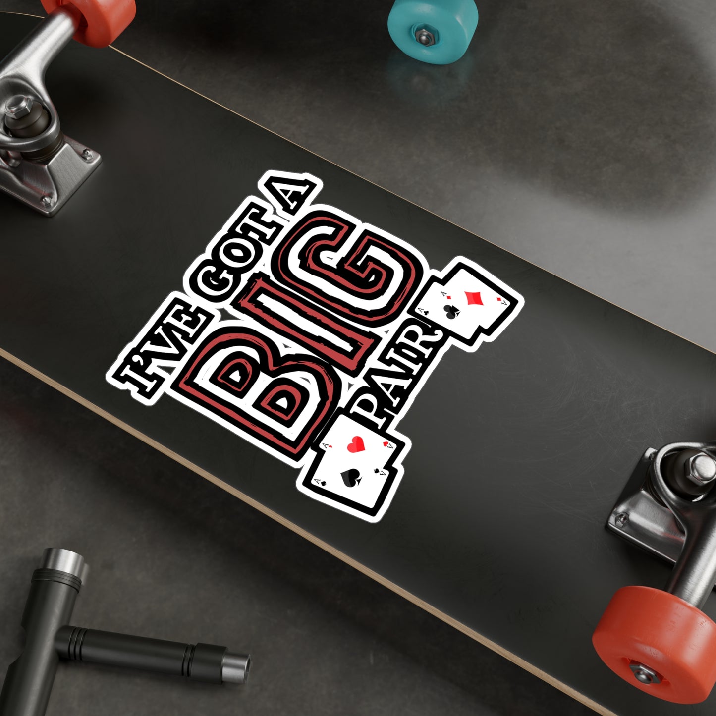 I've Got A Big Pair - Poker Sticker for Car Window Laptop Sticker. Water Bottle Sticker, Vinyl Bluff Decal, Cashout Sticker - Poker Gift