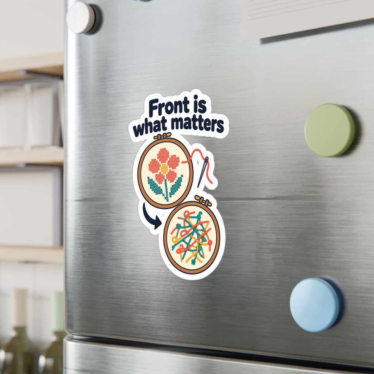 Embroidery Sticker - Front is what matters - Needlework Design for Crafting and Stitching Fans, Decals for Laptop or Water Bottle