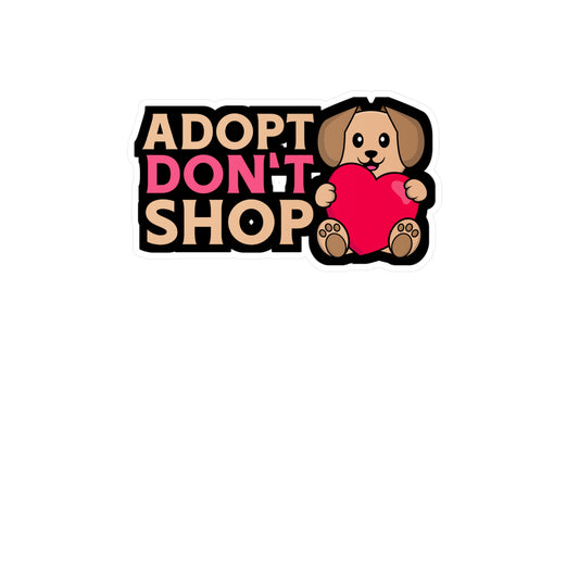 Adopt Don‘t Shop - Animal-rescue Sticker for Car, Wall, Laptop, Window, Truck Animal-rescue Gift Vinyl Foster Decal Sticker