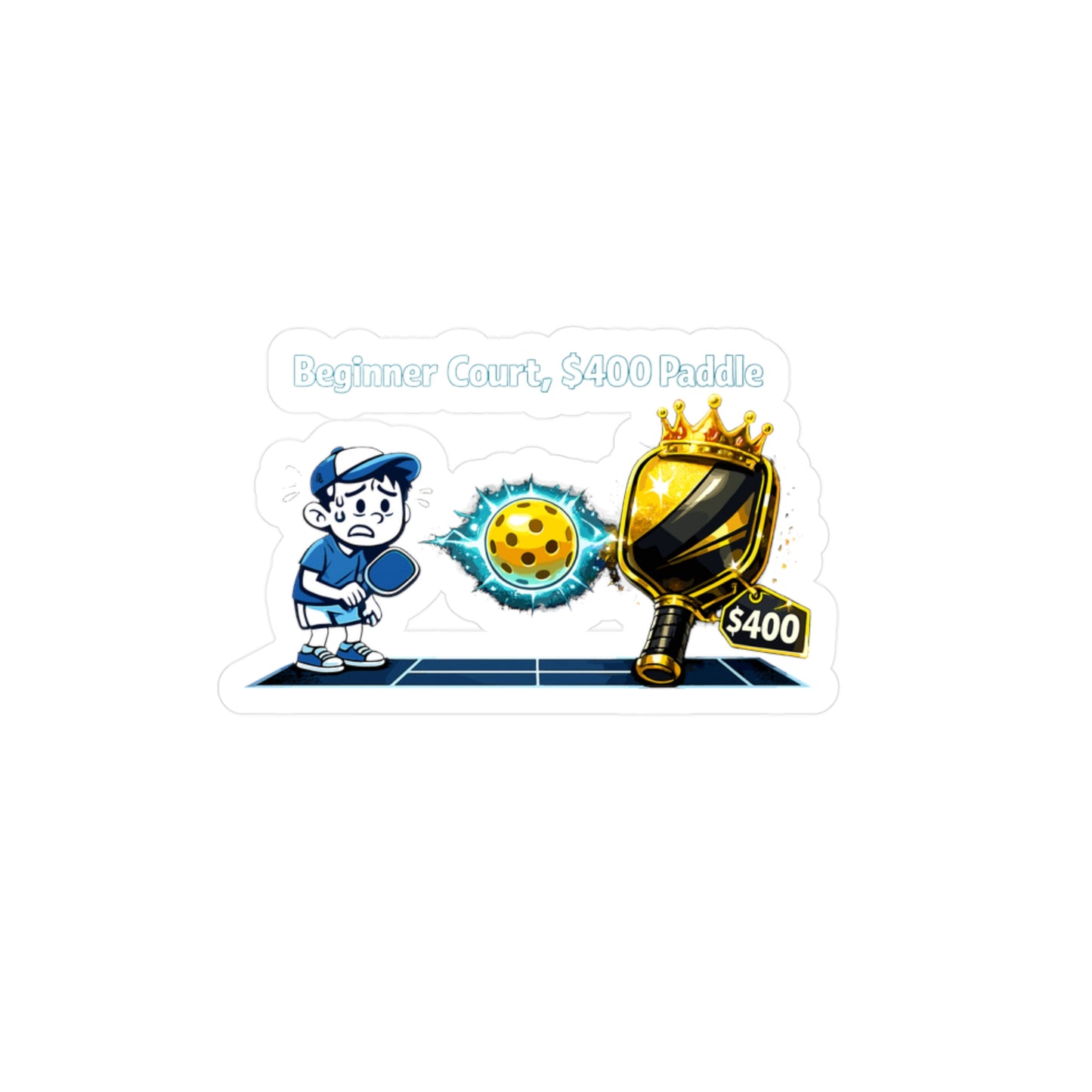 Pickleball Sticker Beginner Court, $400 Paddle Funny Athlete Competition Design, Waterproof Vinyl Decals for Laptop, Water Bottle