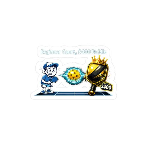 Pickleball Sticker Beginner Court, $400 Paddle Funny Athlete Competition Design, Waterproof Vinyl Decals for Laptop, Water Bottle