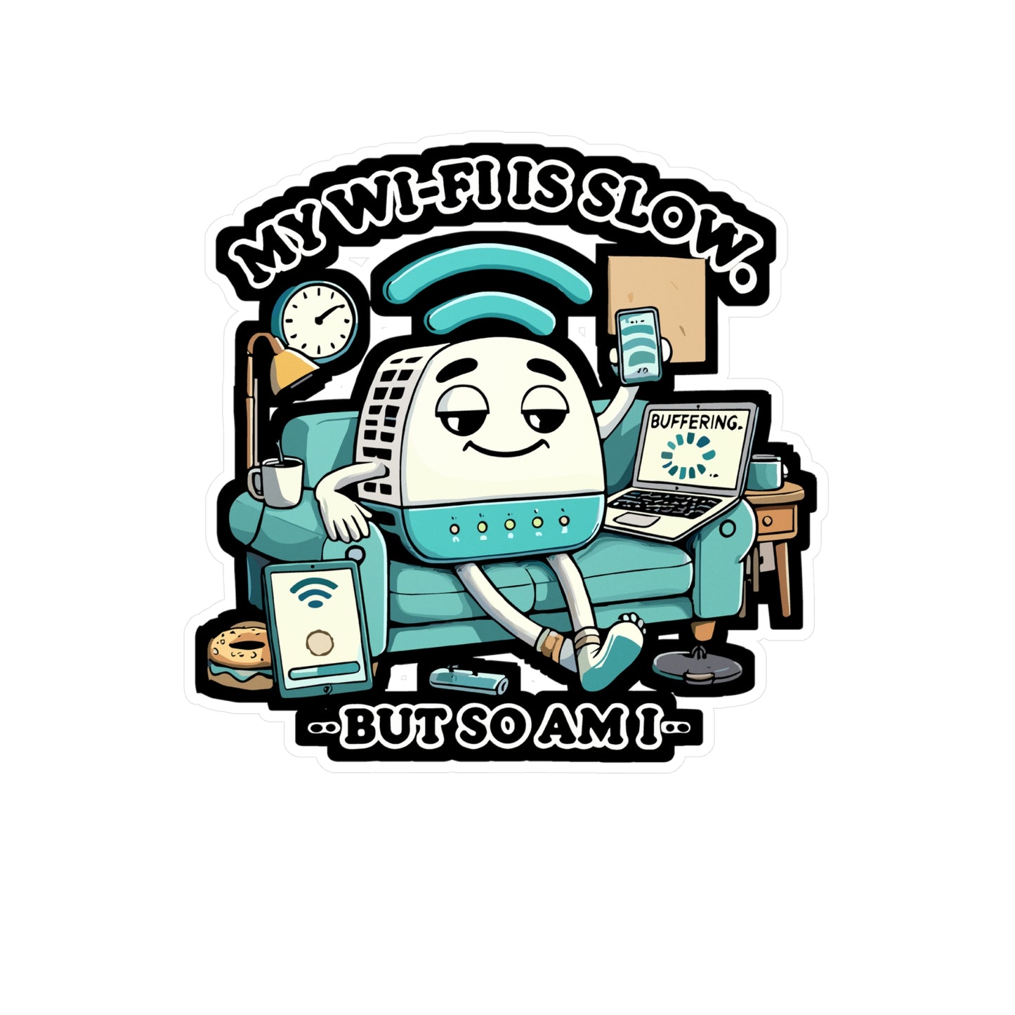 My Wi-Fi Is Slow But So Am I - Slow Wi-Fi joke Sticker for Laptop Sticker. Water Bottle Sticker, Vinyl Tech lover humor Decal - Slow Wi-Fi joke Gift