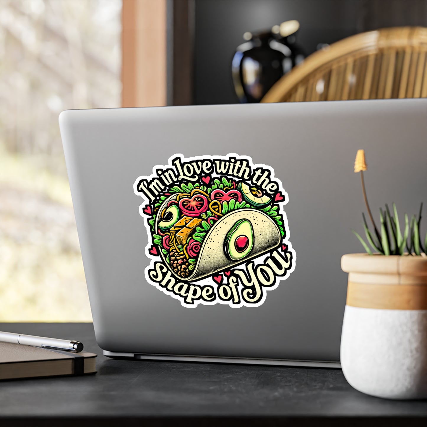 I'm In Love With The Shape Of You – Tacos Sticker for Laptop or Water Bottle | Funny Mexican Vinyl Decal Gift