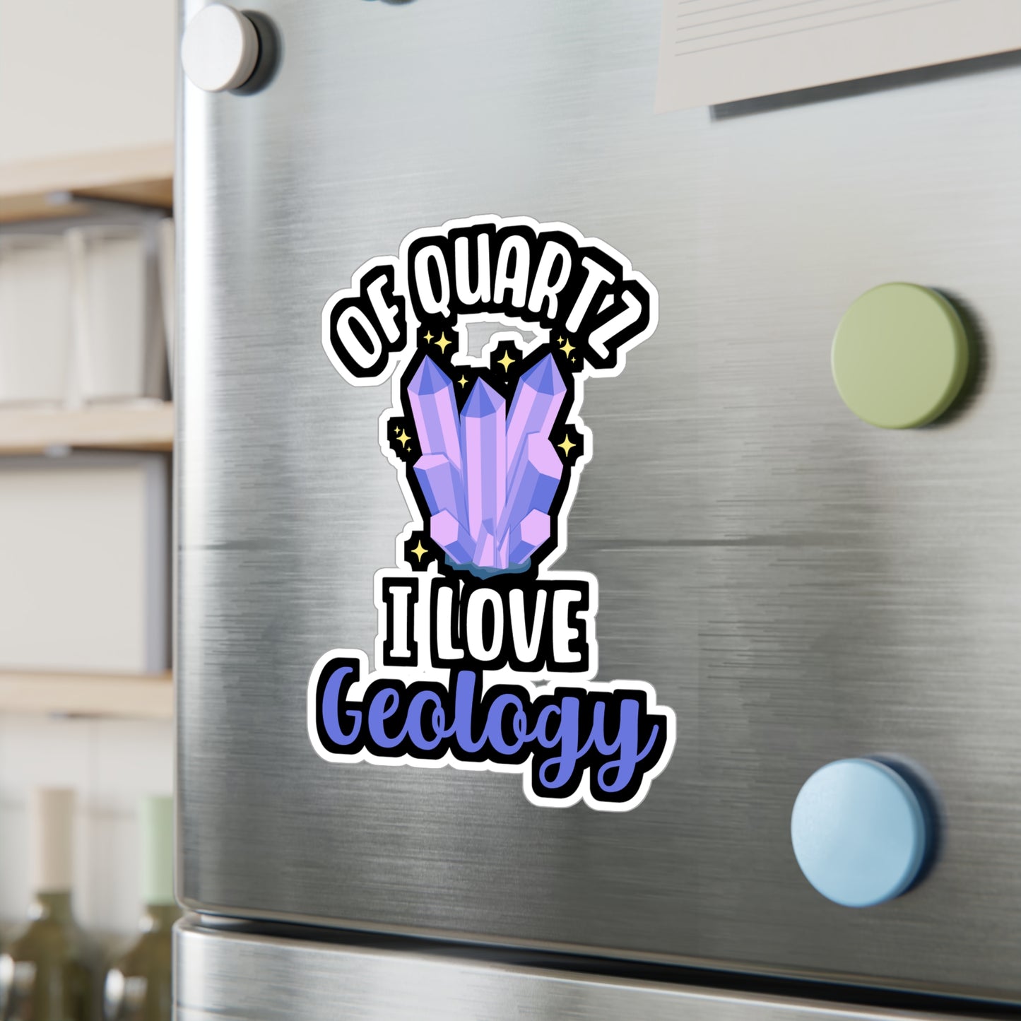 Of Quartz I Love Geology - Geology Sticker for Laptop Sticker. Water Bottle Sticker, Vinyl Geologist Decal - Geology Gift