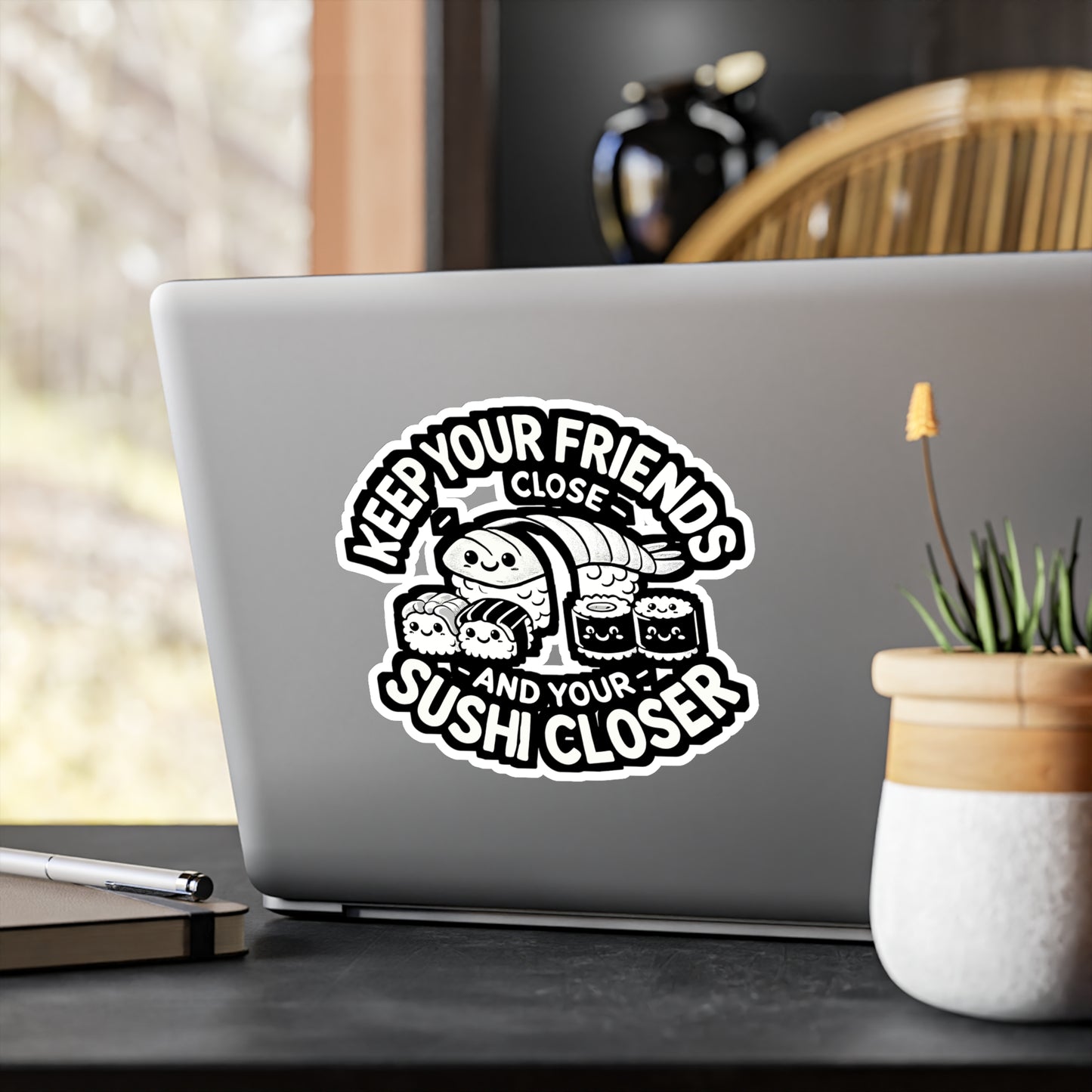 Keep Your Friends Close And Your Sushi Closer - Sushi Sticker for Laptop Sticker. Water Bottle Sticker, Vinyl Rolls Decal - Sushi Gift