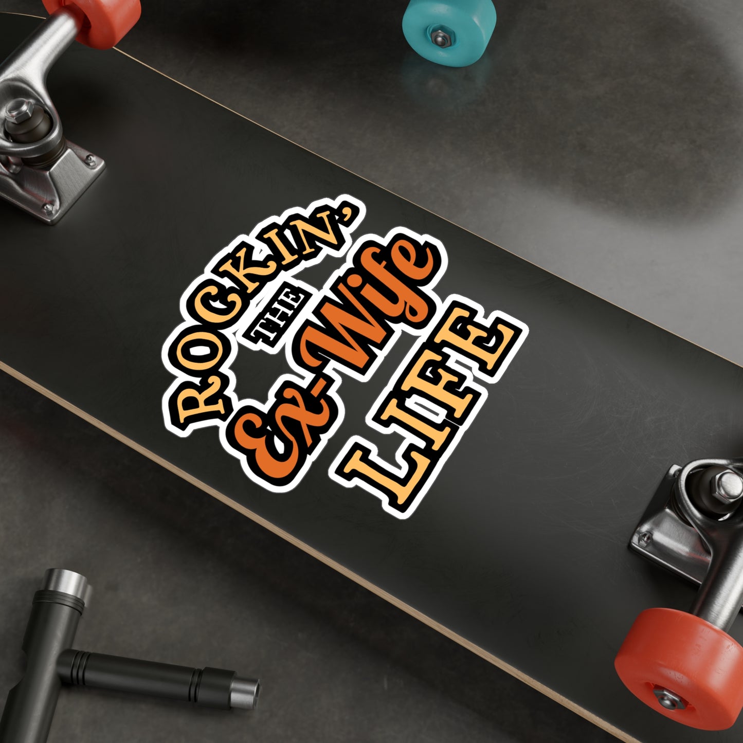 Rockin' the Ex-Wife Life | Divorce Sticker | Separation Decals | Alimony Laptop Sticker | Divorce Gift | Separation Gift