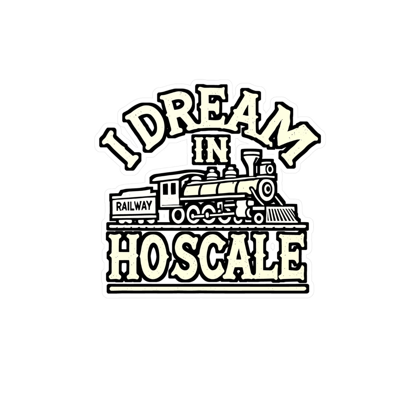 I Dream In HO Scale – Model Train Vinyl Sticker for Laptop or Water Bottle | Railway Gift for Train Enthusiasts
