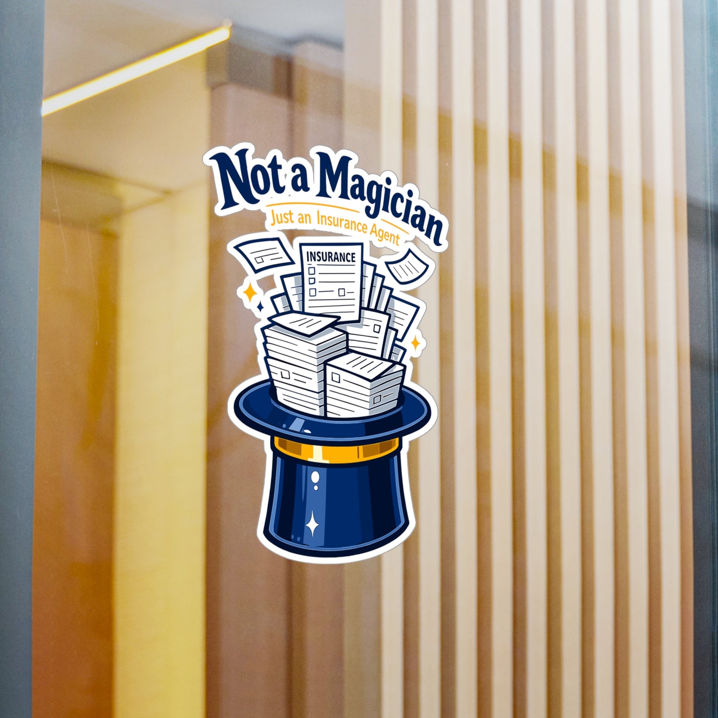 Insurance Agent Sticker Not a Magician Funny policy premium liability Vinyl Waterproof decals for Laptop Water Bottle