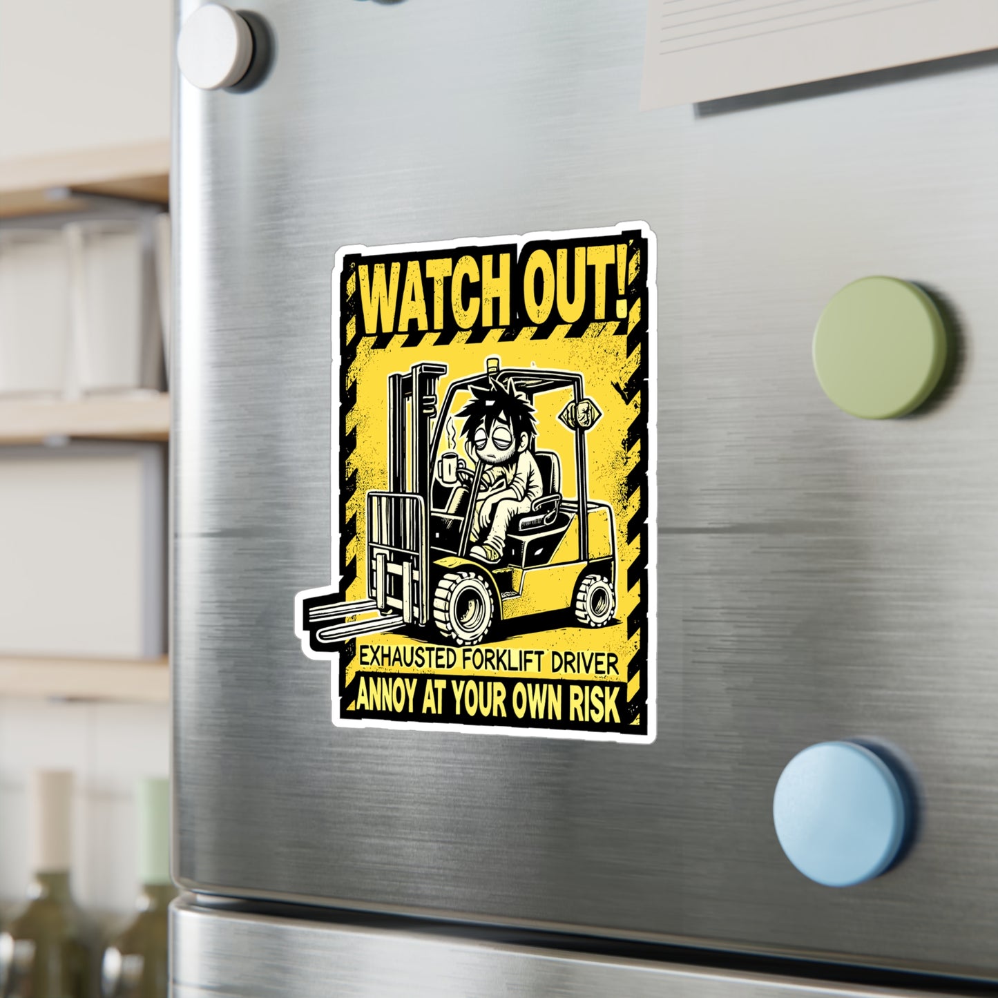 Watch Out Exhausted Forklift Driver Annoy At Your Own Risk - Forklift driver Sticker for Laptop Sticker. Water Bottle Sticker, Vinyl Warehouse Decal - Forklift driver Gift