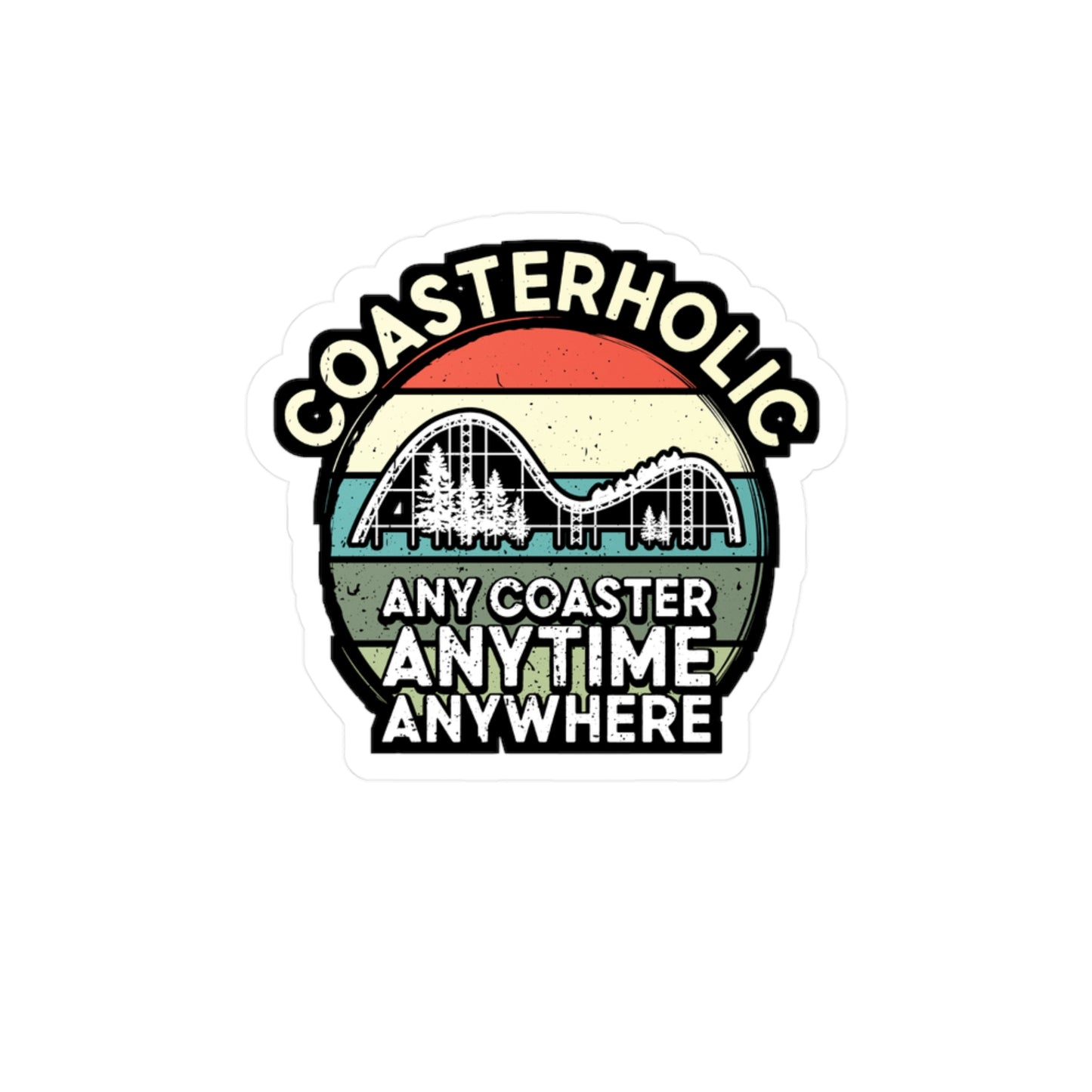 Rollercoaster Any Coaster Anytime Anywhere - Adventure Sticker for Laptop Sticker. Water Bottle Sticker, Vinyl Roller Decal - Adventure Gift