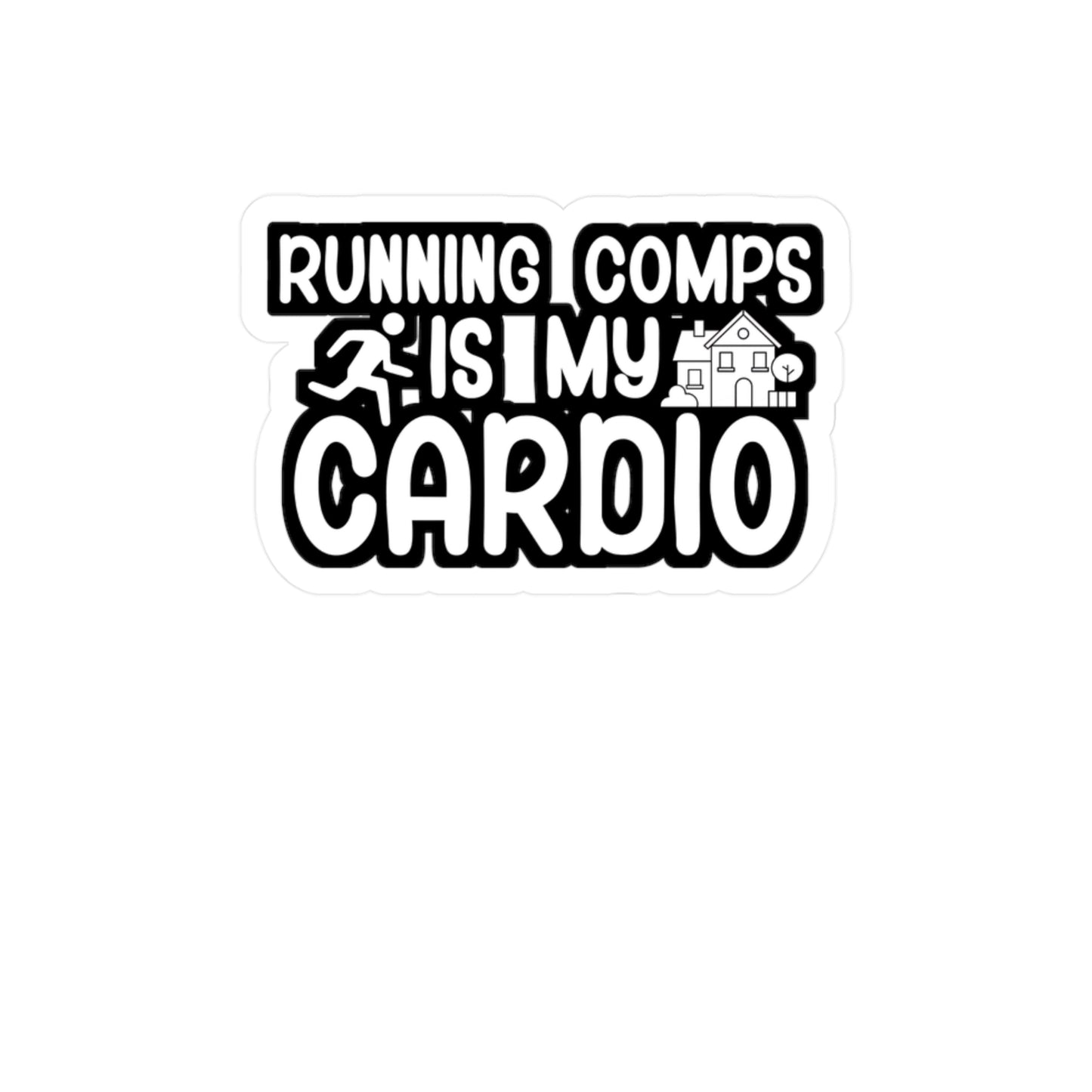 Running comps is my cardio - Real estate Sticker for Wall, Laptop, Window, Truck, Car Real estate Gift Vinyl Real estate agent Decal Sticker