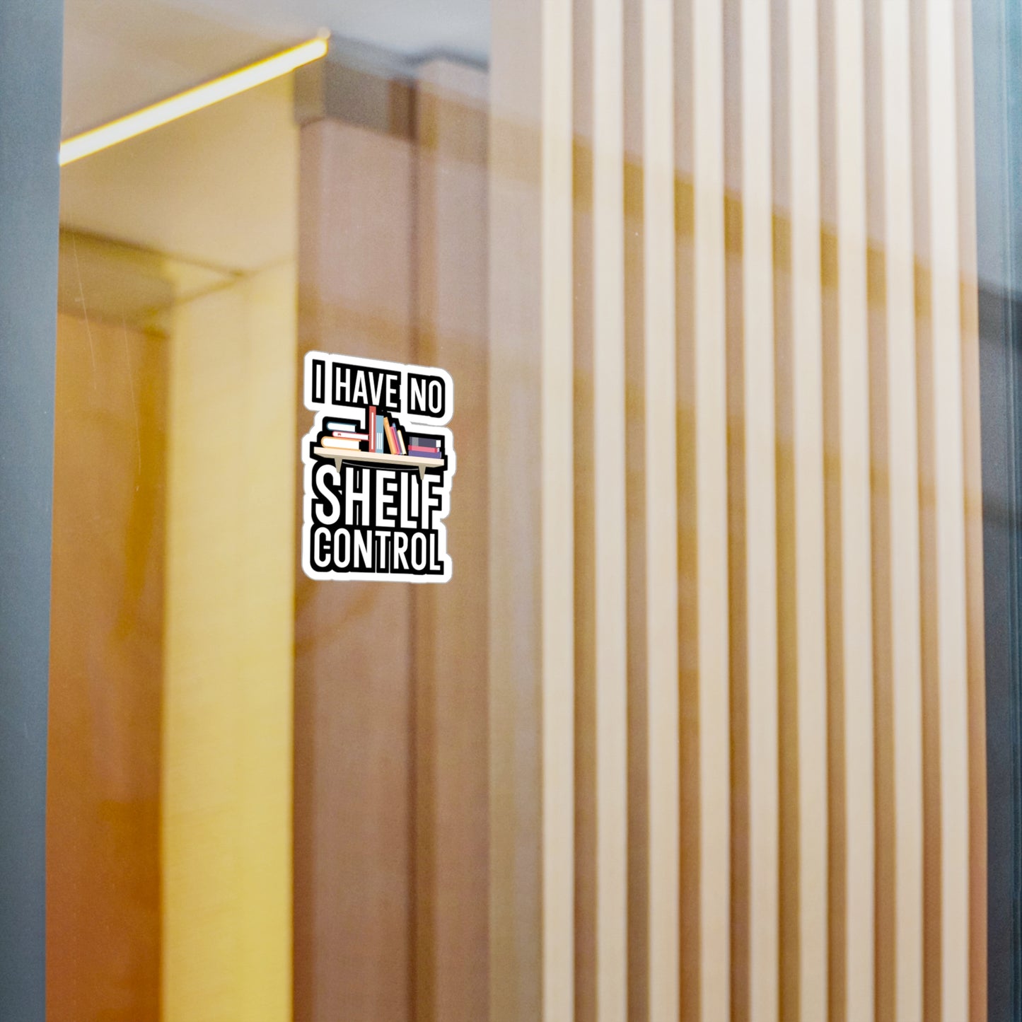 I have no shelf control - Author Sticker for Wall, Laptop, Window, Truck, Car Author Gift Vinyl Writer Decal Sticker