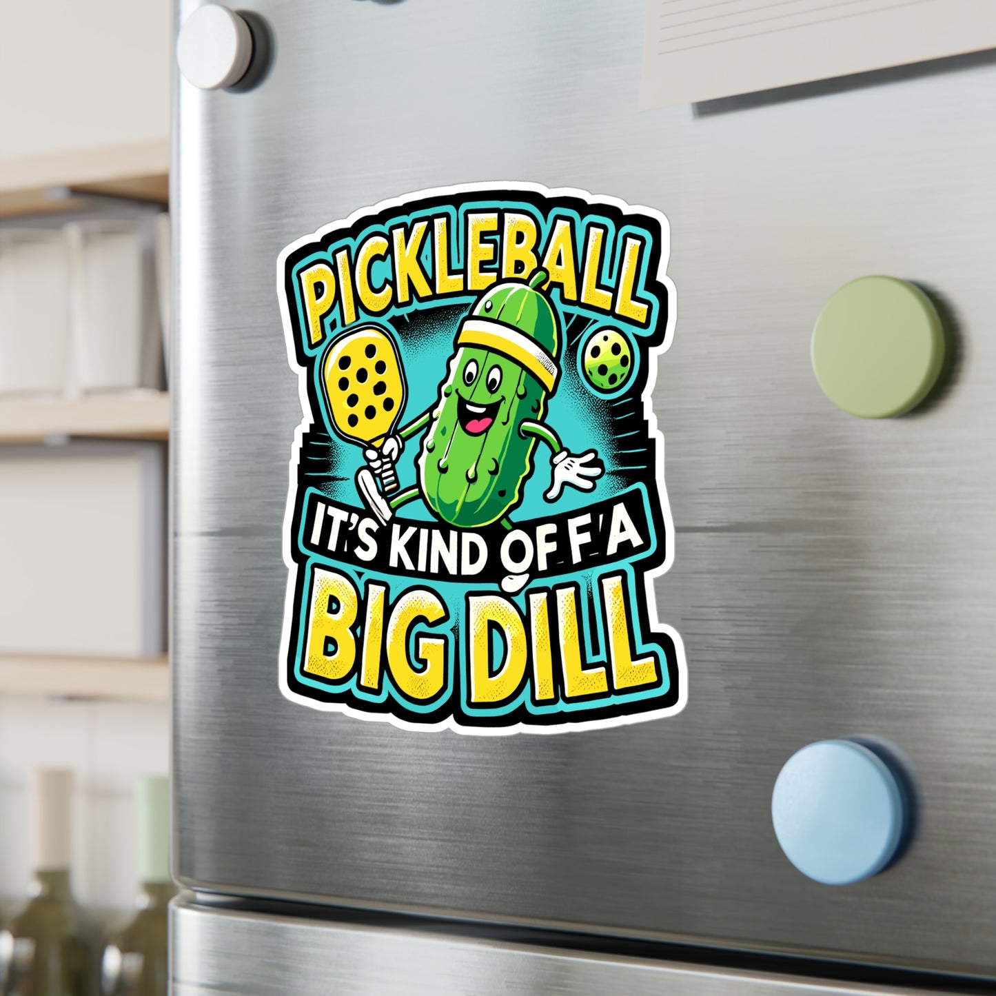 Pickleball It's Kind Of A Big Dill - Pickleball Sticker for Laptop Sticker. Water Bottle Sticker, Vinyl Dink Decal - Pickleball Gift