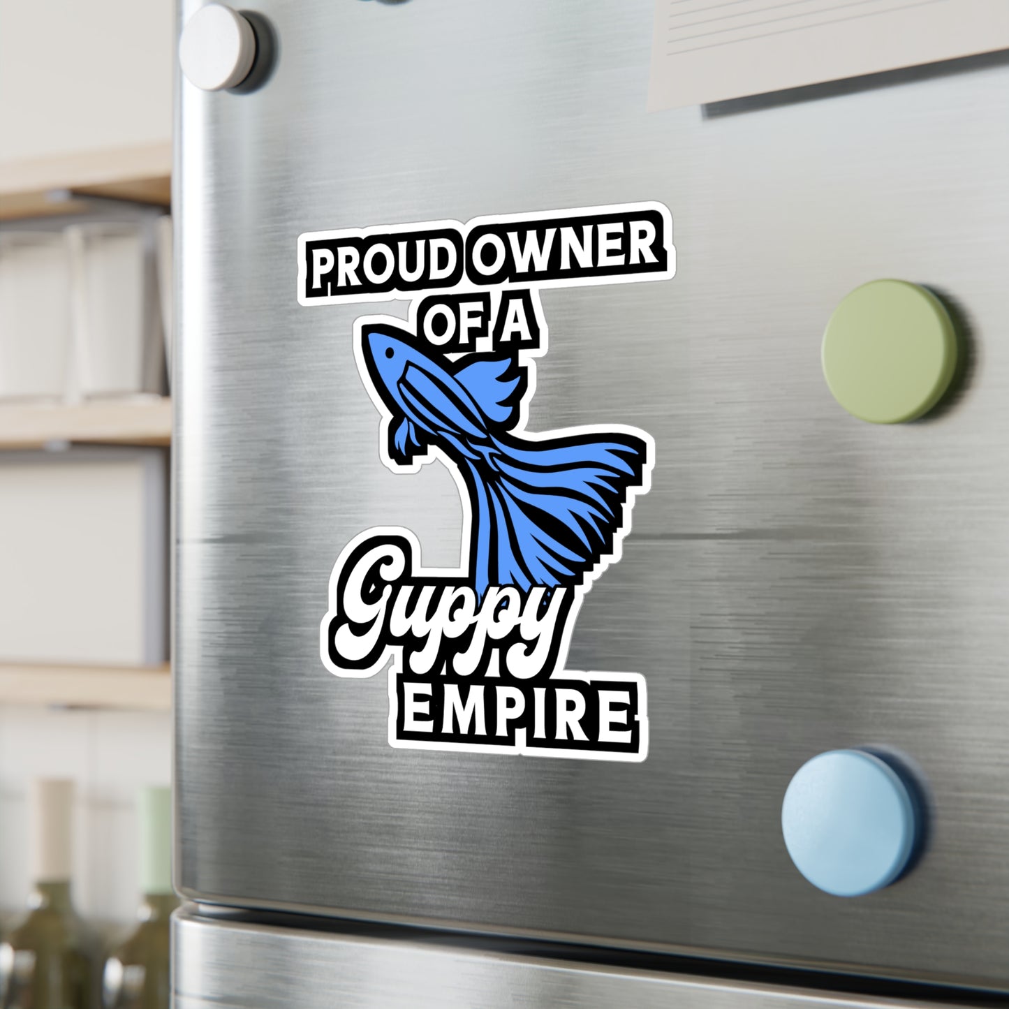 Proud Owner of A Guppy Empire | Guppy Sticker | Aquarist Decals | Aquascaping Laptop Sticker | Guppy Gift | Aquarist Gift